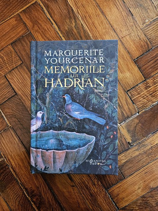 Memoriile lui Hadrian - Marguerite Yourcenar
