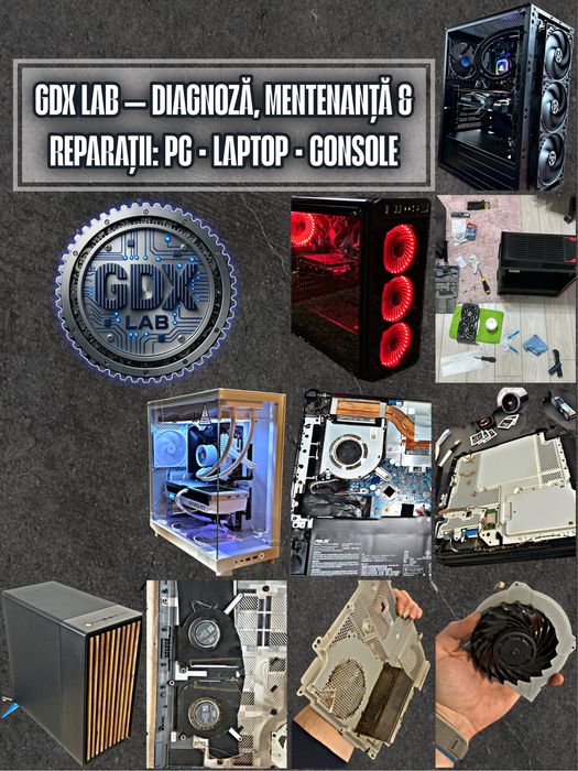 GDX LAB: Service PC / Laptop / Console – Curățare, Schimb Pastă, Asamblări, Diagnoză