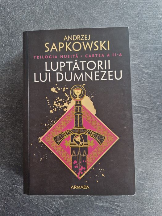 Luptatorii lui Dumnezeu - Andrzej Sapkowski - Trilogia Husita 2
