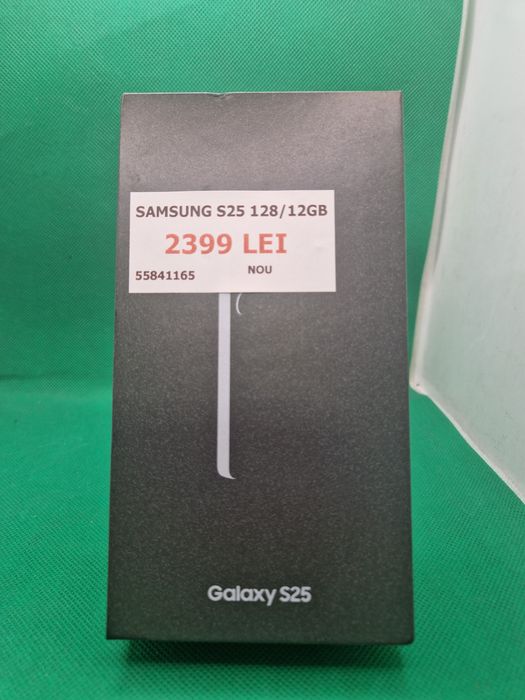 Samsung S25 128/12GB NOU/FACTURA- Lazar Amanet Crangasi 55866