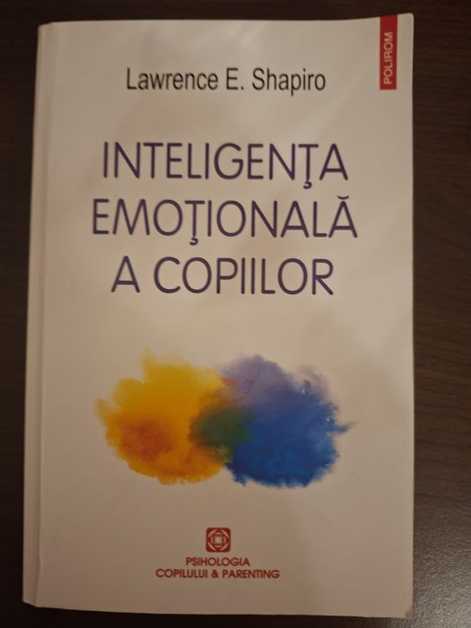 Vand cartea Inteligenta emotionala a copiilor