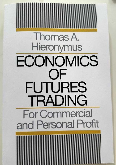 Economics of Futures Trading – Thomas A. Hieronymus (Limba Engleza)