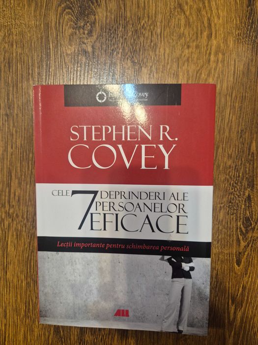 Cele 7 deprinderi ale persoanelor eficacr Stepheb Covey