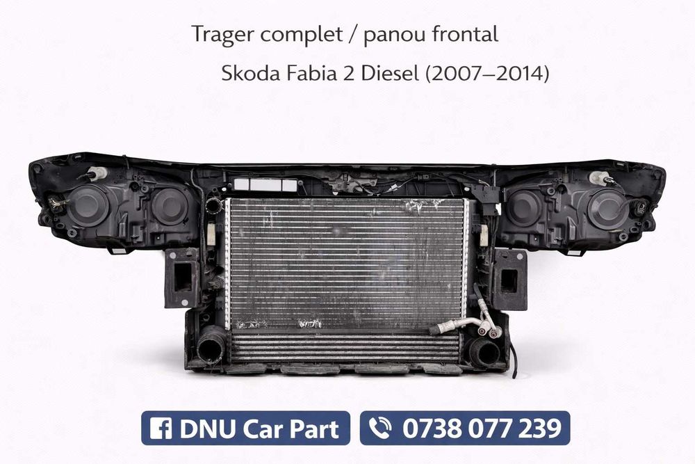 Trager complet Skoda Fabia 2 diesel panou frontal cu radiatoare