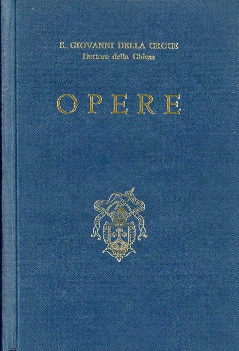 Opere di S.Giovanni della Croce dottore d chiesa Copertina rigida 1979
