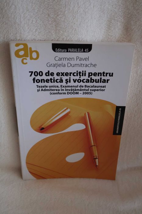 700 de exercitii pentru fonetica si vocabular - Carmen Pavel, Gratiela Dumitrache