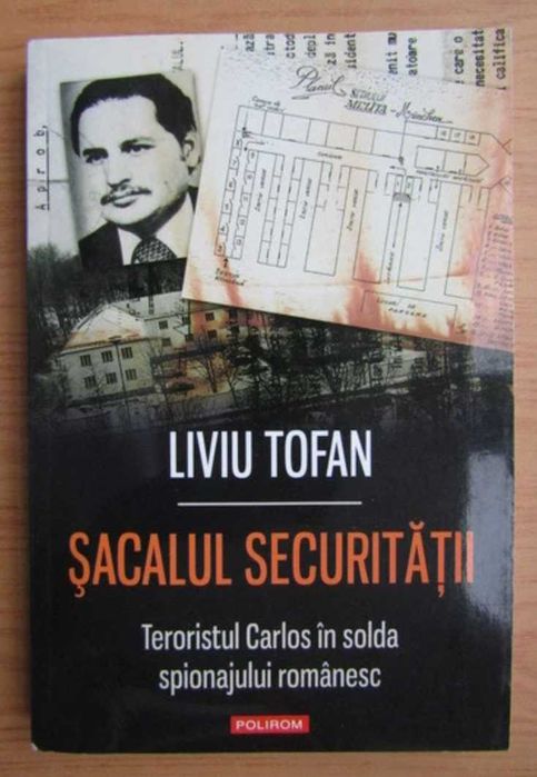 Sacalul securitatii Carlos in solda spionajului romanesc/ Liviu Tofan