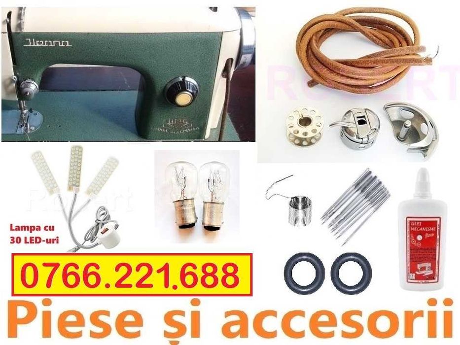 Piese pt masina de cusut Ileana - Curea piele Suveica Bobina Ace Spon Graifer Mosor Ulei Bec Lampa LED etc