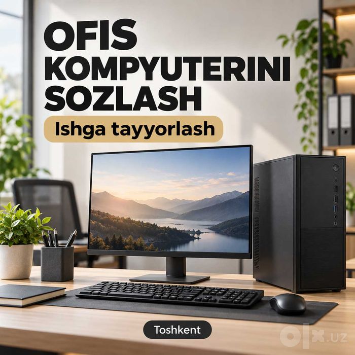 Ofis kompyuterini ishga tayyorlash — Toshkent