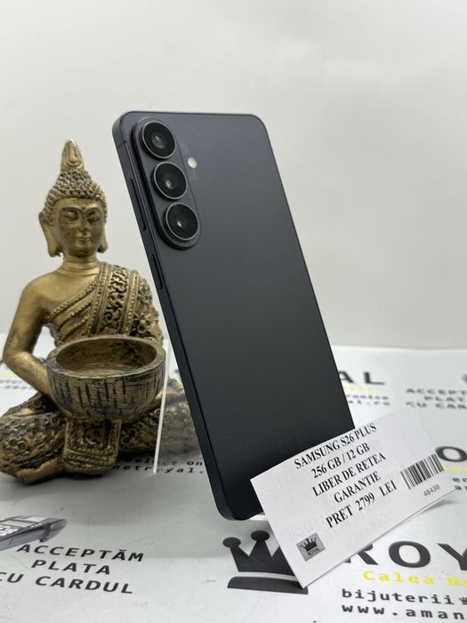 Amanet ROYAL : Samsung S26 Plus 256 GB 12GB / Liber de retea / Garantie