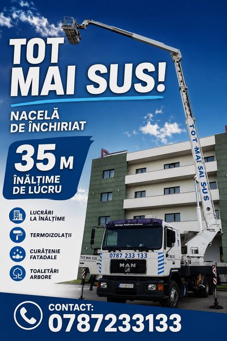 Inchiriez Nacela pe camion 35 m