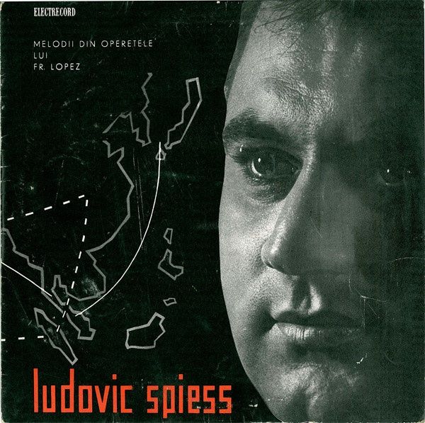 Disc vinil Electrecord de 10 inch  intitulat „Melodii din operetele lui Fr. Lopez”, interpretat de celebrul tenor român Ludovic Spiess, 1963.