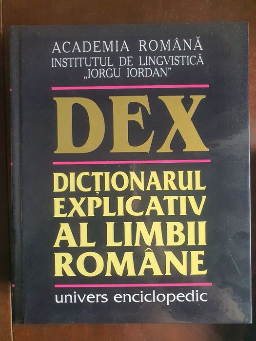 DEX  Dictionarul ecplicativ al limbii Romane