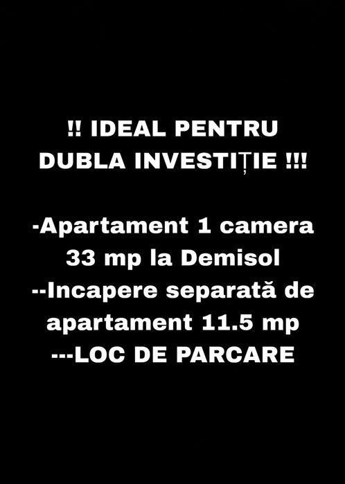Apartament 1 camera la demisol 33mp cu incapere de 11.5 mp si loc de parcare incluse!!