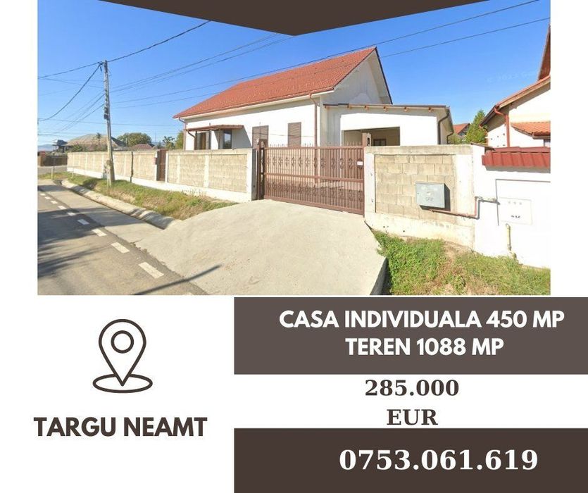 CASA INDIVIDUALA 450 mp + TEREN 1088 mp ~ Targu Neamt