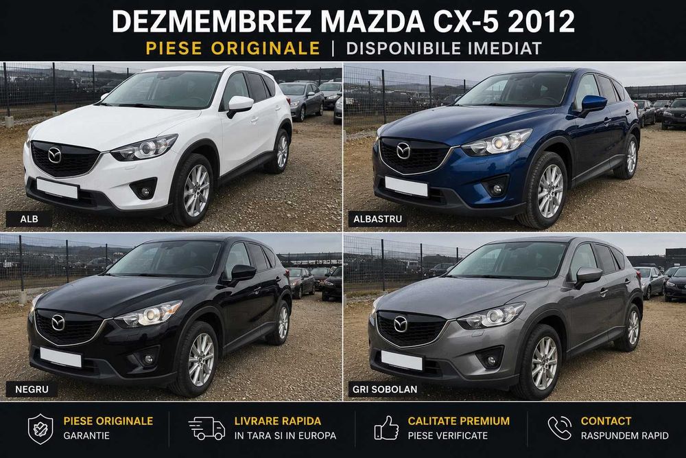 Dezmembrez Mazda CX-5 2.2 Manual Dezmembrari Piese OEM