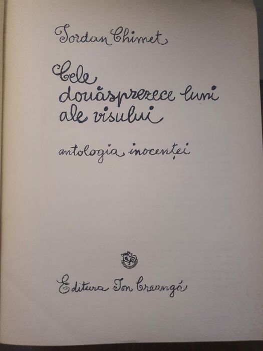 Antologia Inocentei  Cele douasprezece luni ale visului-Iordan Chimet 1972