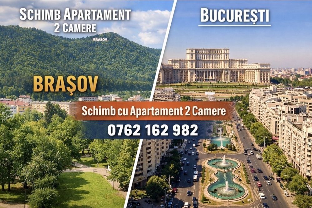 Schimb  apartament in Brasov cu ap in Bucuresti