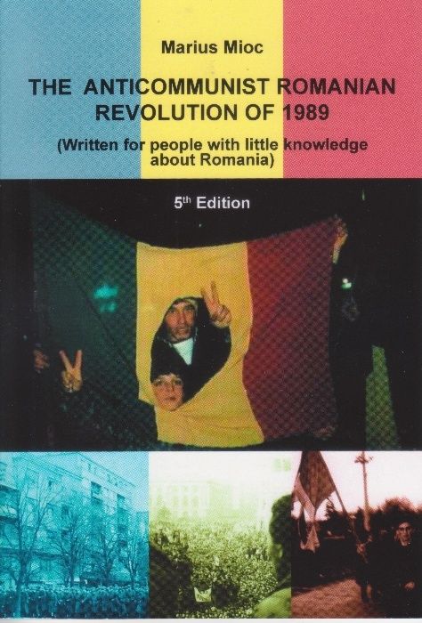 Marius Mioc - The anticommunist Romanian Revolution of 1989