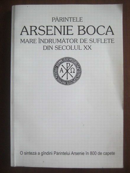 Parintele Arsenie Boca, o sinteza a gandirii in 800 de capete
