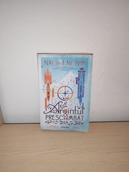 Carte: Argintul Preschimbat de Naomi Novik
