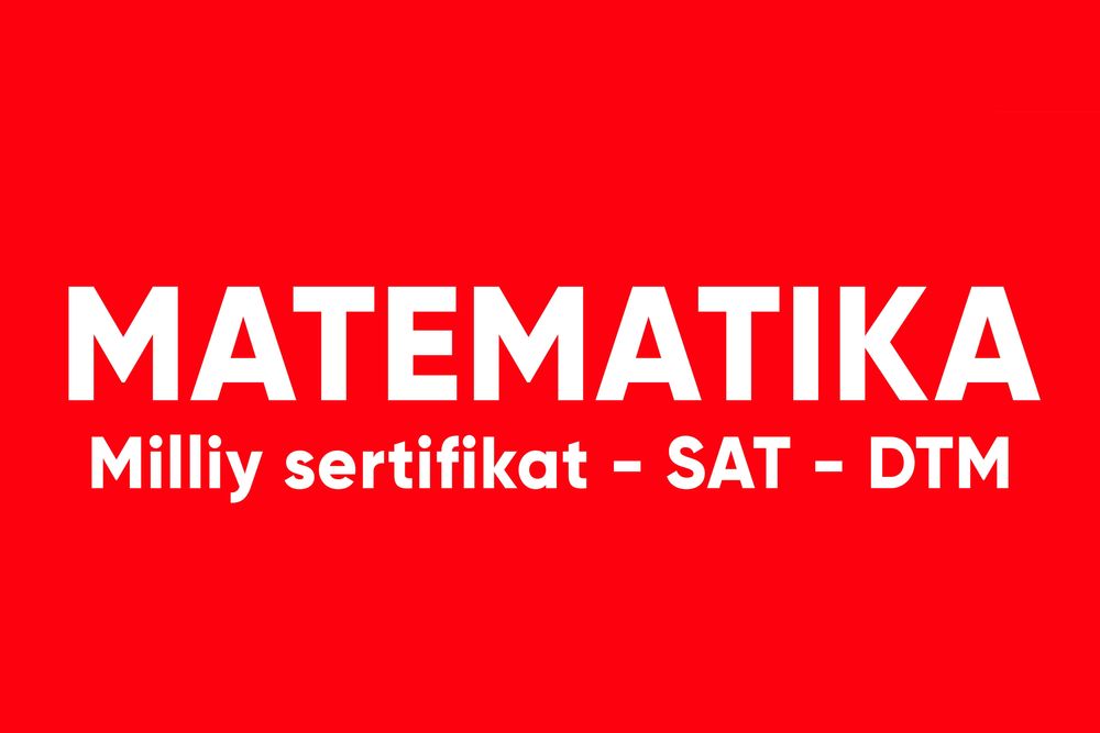 Matematika TEZ va OSON - Milliy sertifikat - SAT - DTM