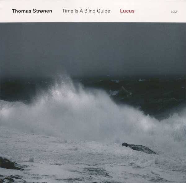 Disc vinil Thomas Stronen - "Lucus. Time is a Blind Guide" (2016)