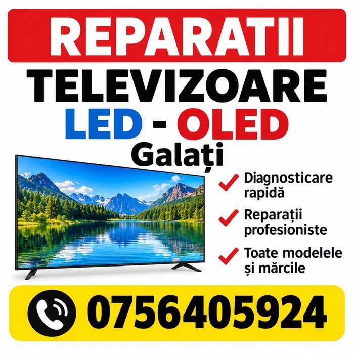 Reparatii Televizoare Galați.Deplasări și la Domiciliul Clientului