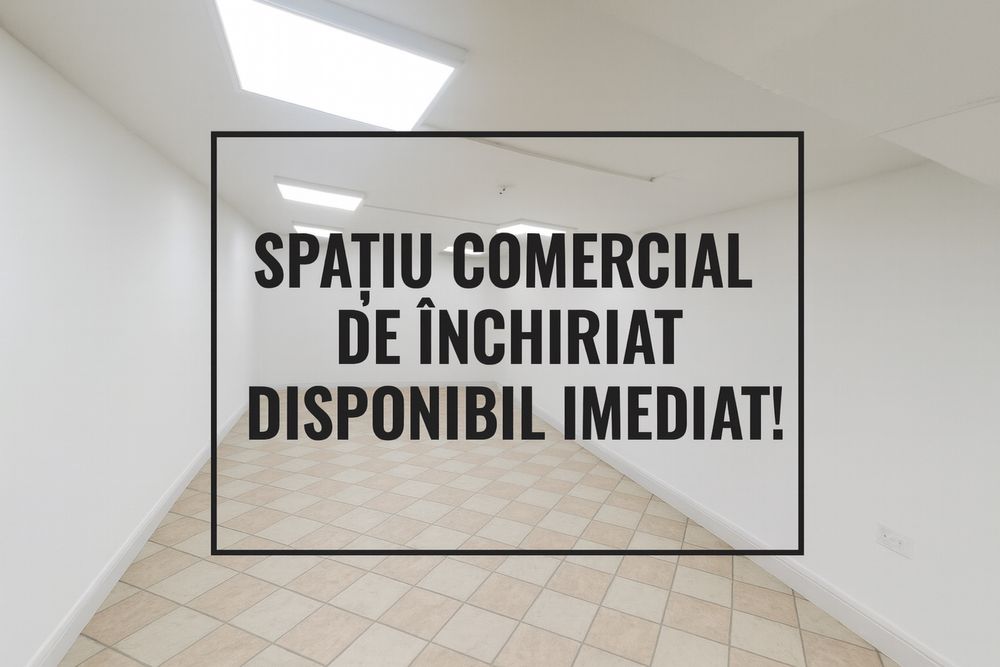 Spatiu Comercial 95 mp utili, central,Lumina, 780 euro/lună negociabil