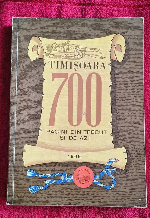 TIMISOARA 700- pagini din trecut și azi