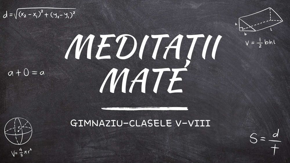 Meditatii matematica gimnaziu ( clasele 5-8)