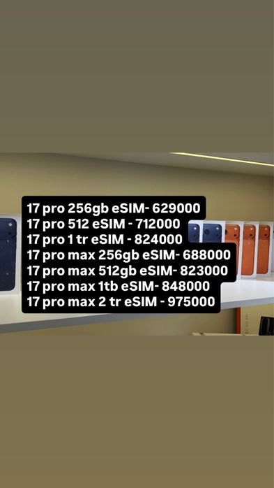 Iphone 17 pro max 256  ; iphone 17 pro 256 ; 17 pro 512 ; 17 pro 1 tr