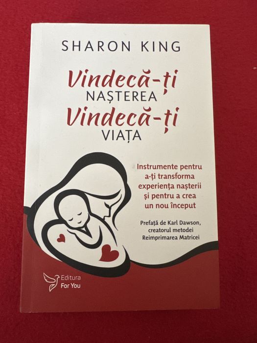 Cartea Noua Vindeca-ti Nasterea vindeca-ti viata.