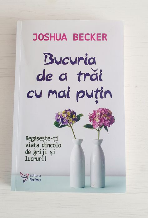 Bucuria de a trai cu mai putin. Joshua Becker
Scrisa de  Joshua Becker