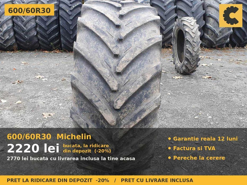 ANVELOPE 600/60R30 Michelin Cauciucuri Tractor Spate 4x4 Fendt John Deere Claas Deutz SH GARANTIE Factura TVA