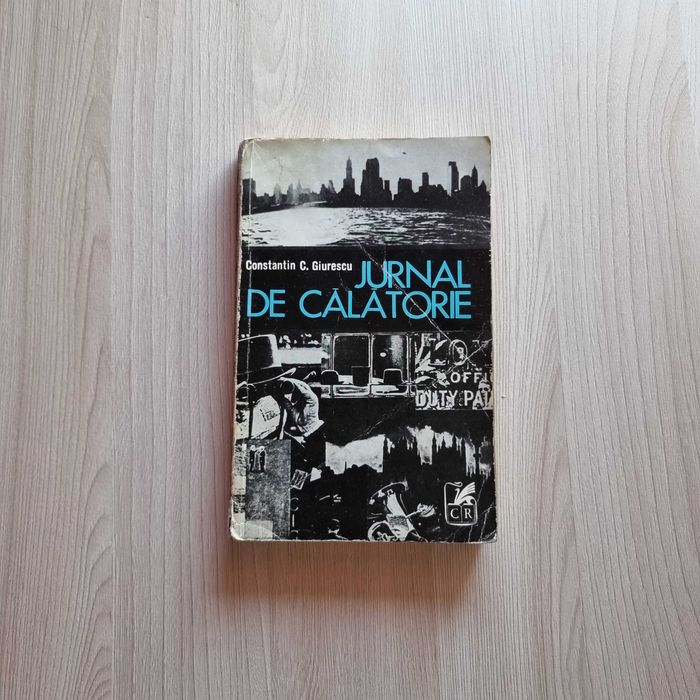 Carte JURNAL de CALATORIE - Giurescu impresii din SUA Paris si Londra