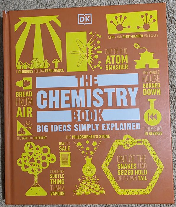 The Chemistry Book
Big Ideas Simply Explained