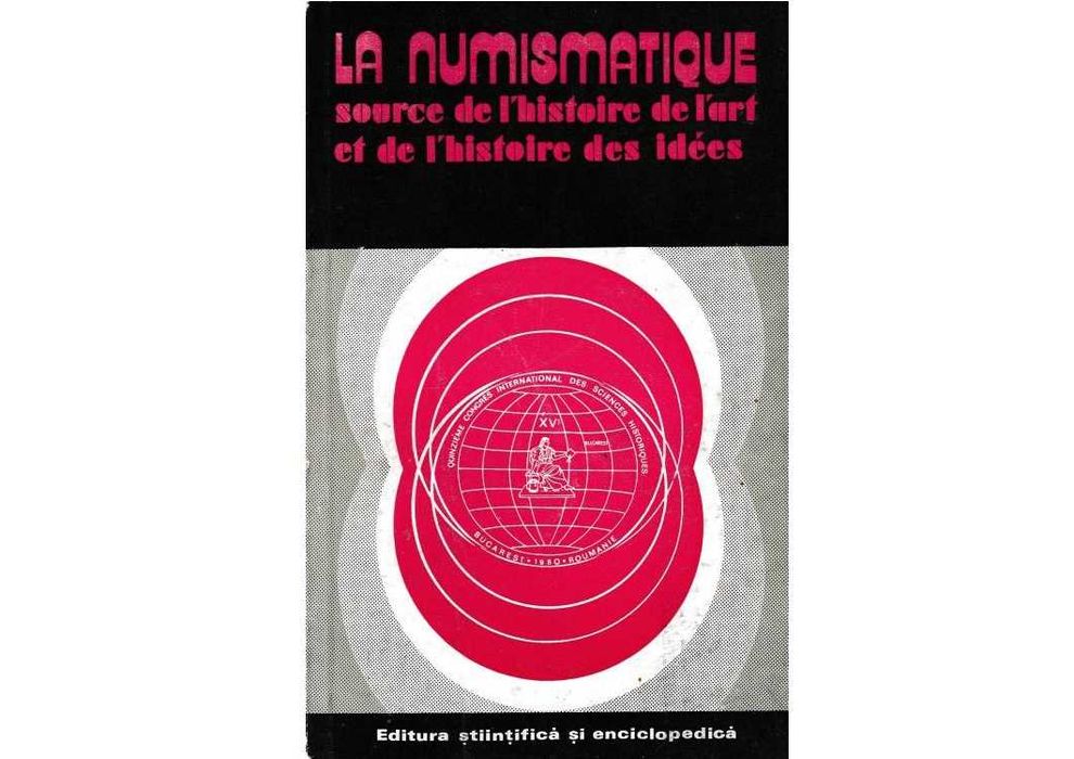 Carte Numismatica sursa pentru istoria artei si ideilor, despre monede
