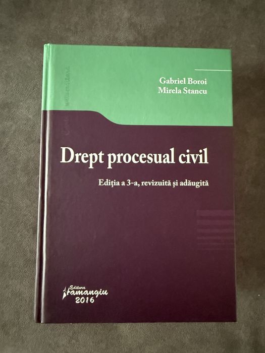 Drept procesual civil – Ediția a 3-a, revizuită și adăugită