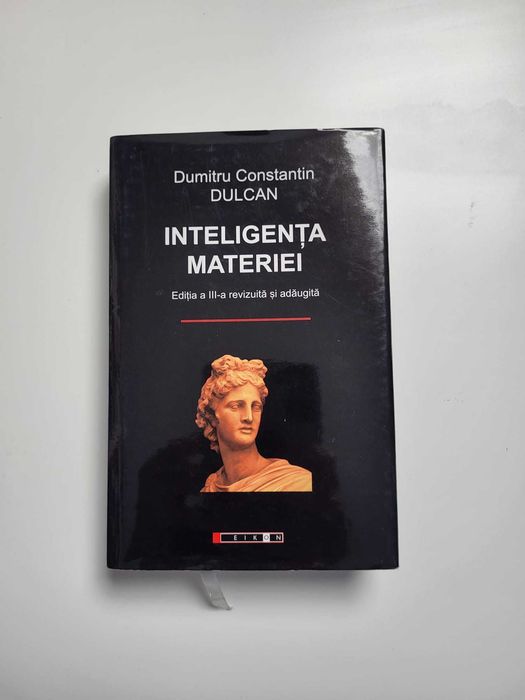 Inteligenta materiei si In cautarea sensului pierdut Dumitru C. Dulcan