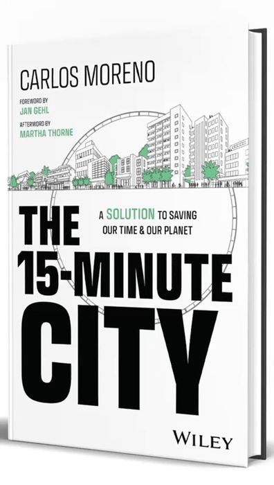 The 15-Minute City: A Solution to Saving Our Time and Our Planet