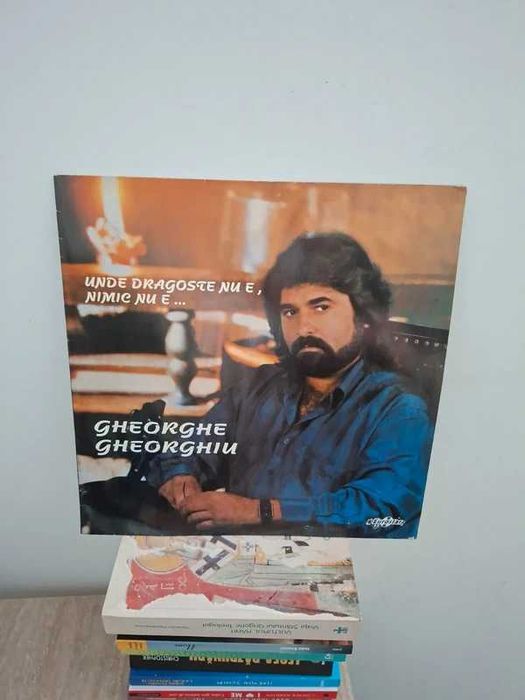 Vinil: Unde dragoste nu e, nimic nu e - Gheorghe Gheorghiu