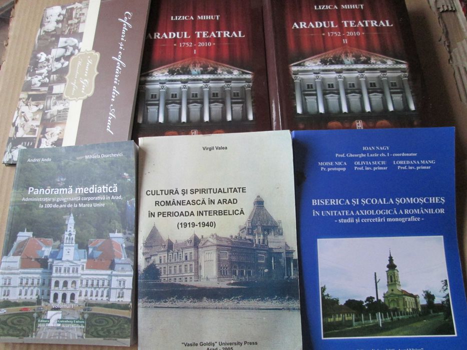 Monografii despre Arad: Teatru, Cofetarii, Spiritualitate, etc