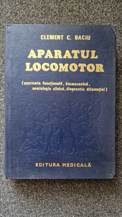 APARATUL LOCOMOTOR - Clement Baciu 1981