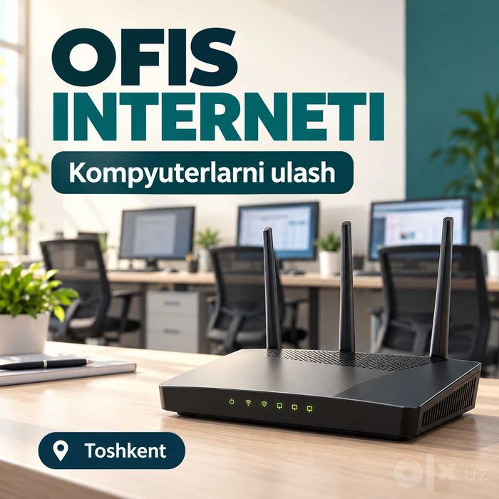 Ofis kompyuterlariga internet ulash — Toshkent
