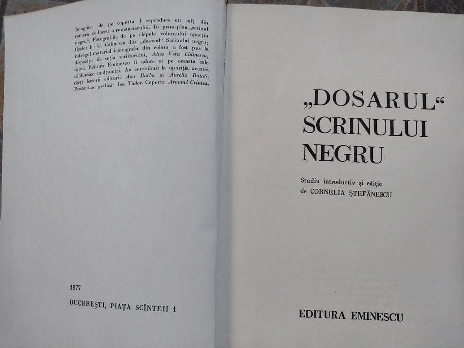 G. Călinescu – „Scrinul negru” + „Dosarul Scrinului Negru”
Editura Emi