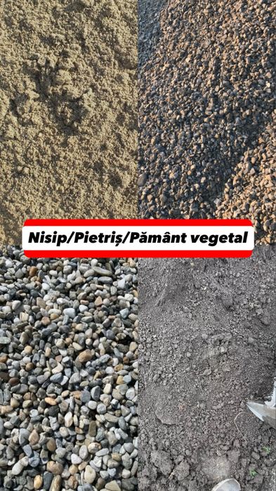 Nisip / Pietriș /Asfalt / Pământ negru vegetal de calitate