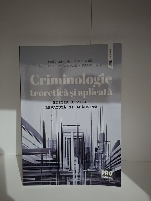 Carte- Criminologie teoretica si aplicata. Ediția  A V-A, revizuita si adăugită