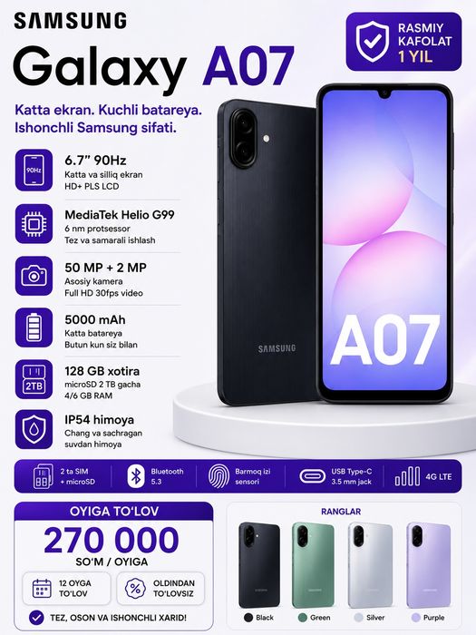 Samsung Galaxy A07 halol nasiyaga bo'lib to'lashga
Xususiyat
Galaxy A