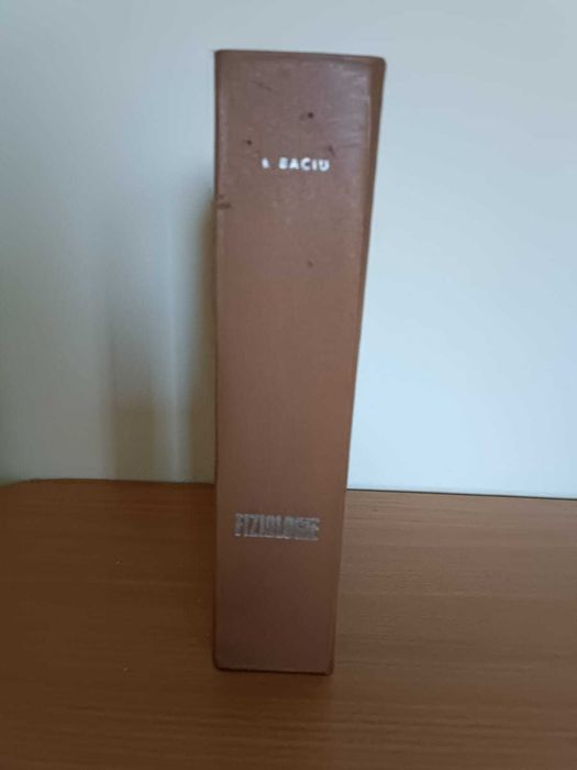 Tratate Medicină - Fiziologie, Prof. Dr. Doc. I. Baciu  1977